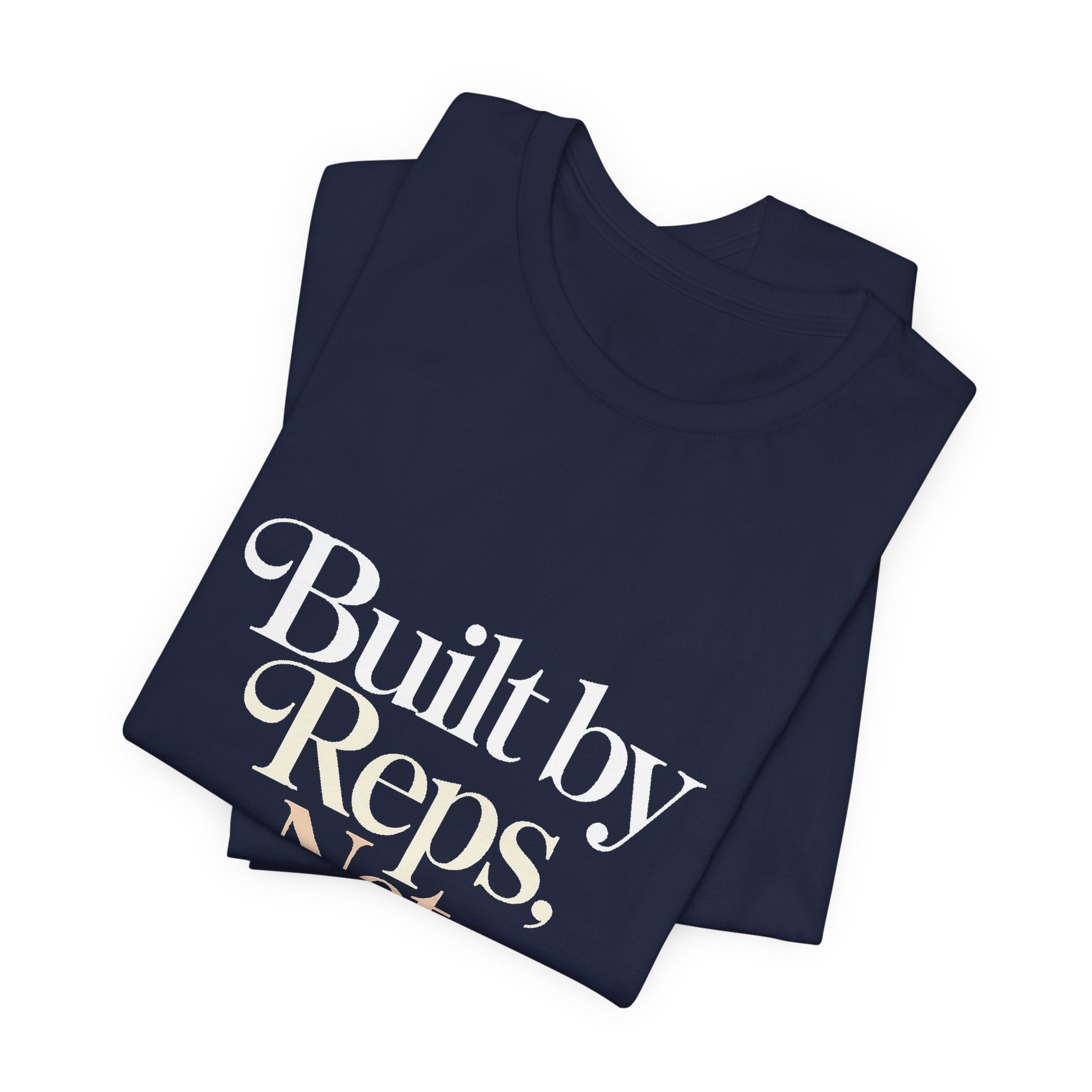 Built By Reps Not Opinions Shirt - Gym Gift for Women Lifters
