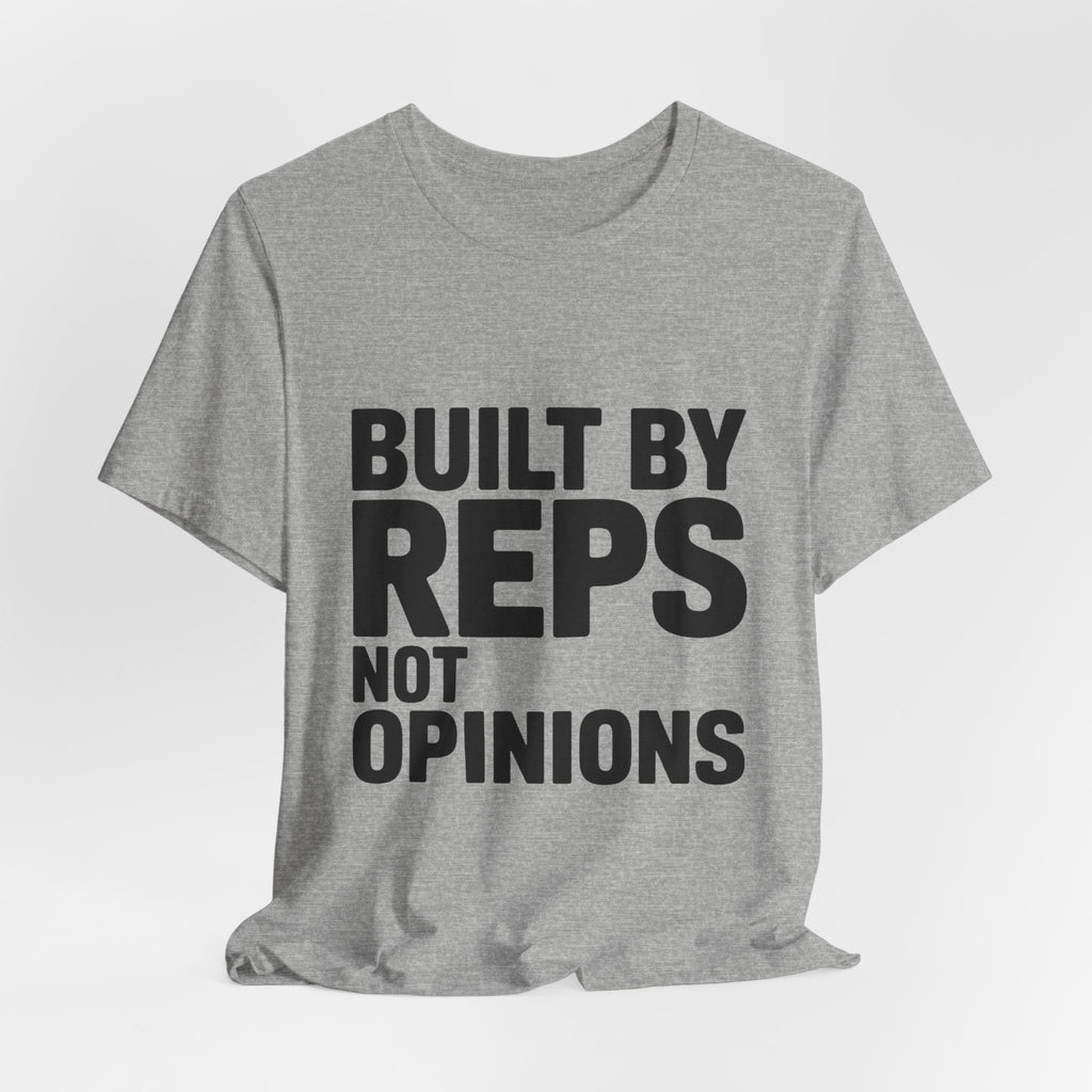 Built By Reps Not Opinions Shirt - Gym Gift for Women Lifters