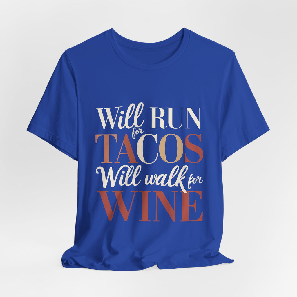 Will Run For Tacos Shirt - Funny Workout Gift for Wine Lovers