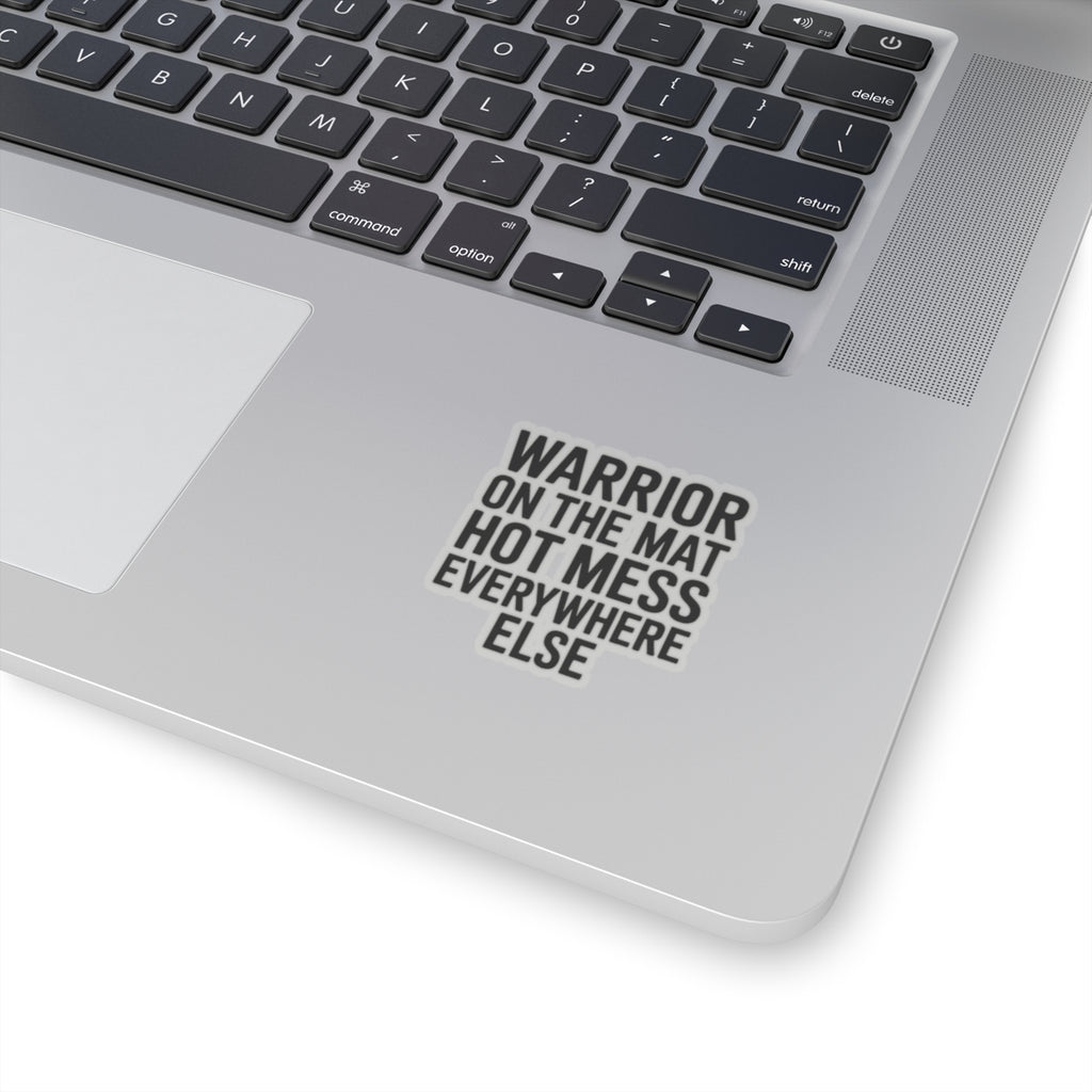 Funny Yoga Sticker Warrior On The Mat Hot Mess Everywhere Else Gift