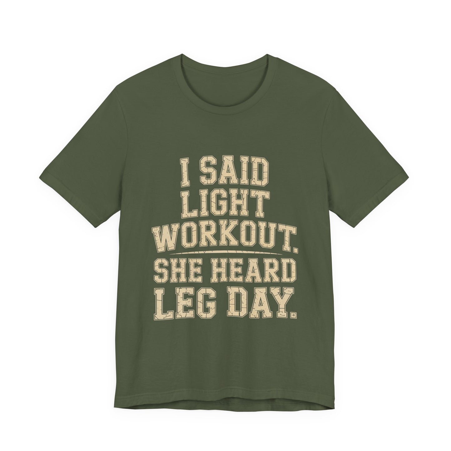 Funny Gym Shirt - Light Workout She Heard Leg Day - Husband Gift