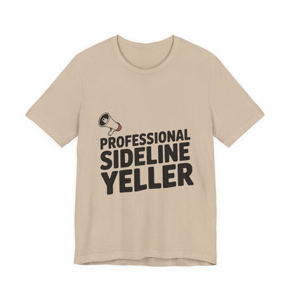Professional Sideline Yeller Shirt - Funny Football Parent Gift