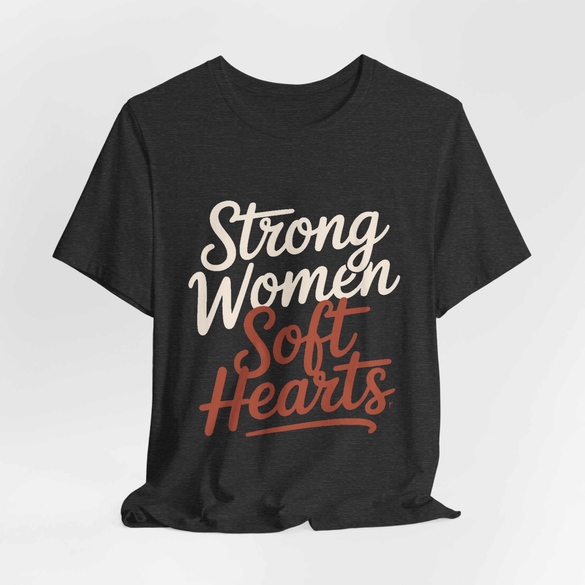 Strong Women Soft Hearts Shirt - Empowerment Gift for Her Gym Lover