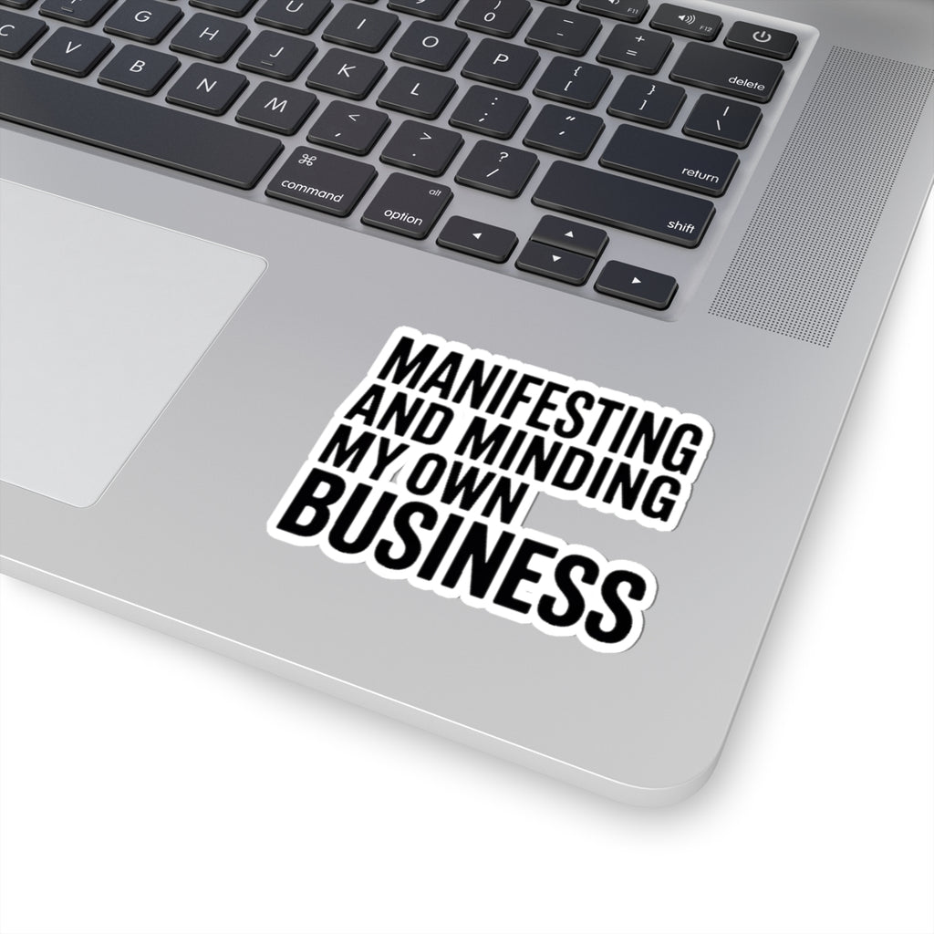 Manifesting Sticker Funny Wellness Gift Self Care Minding Business