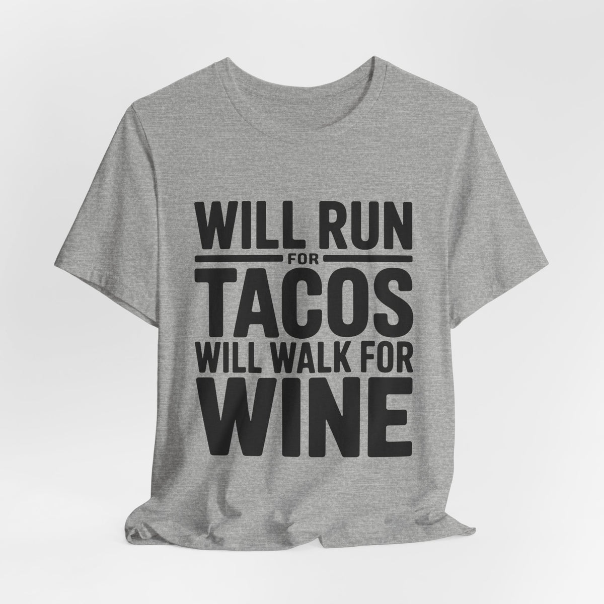 Will Run For Tacos Shirt - Funny Workout Gift for Wine Lovers