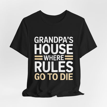 Grandpas House Where Rules Go To Die Shirt Gift for New Grandpa