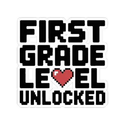 First Grade Level Unlocked Sticker - First Day of School Gift