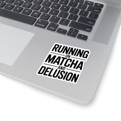 Running On Matcha And Delusion Sticker - Funny Matcha Lover Gift