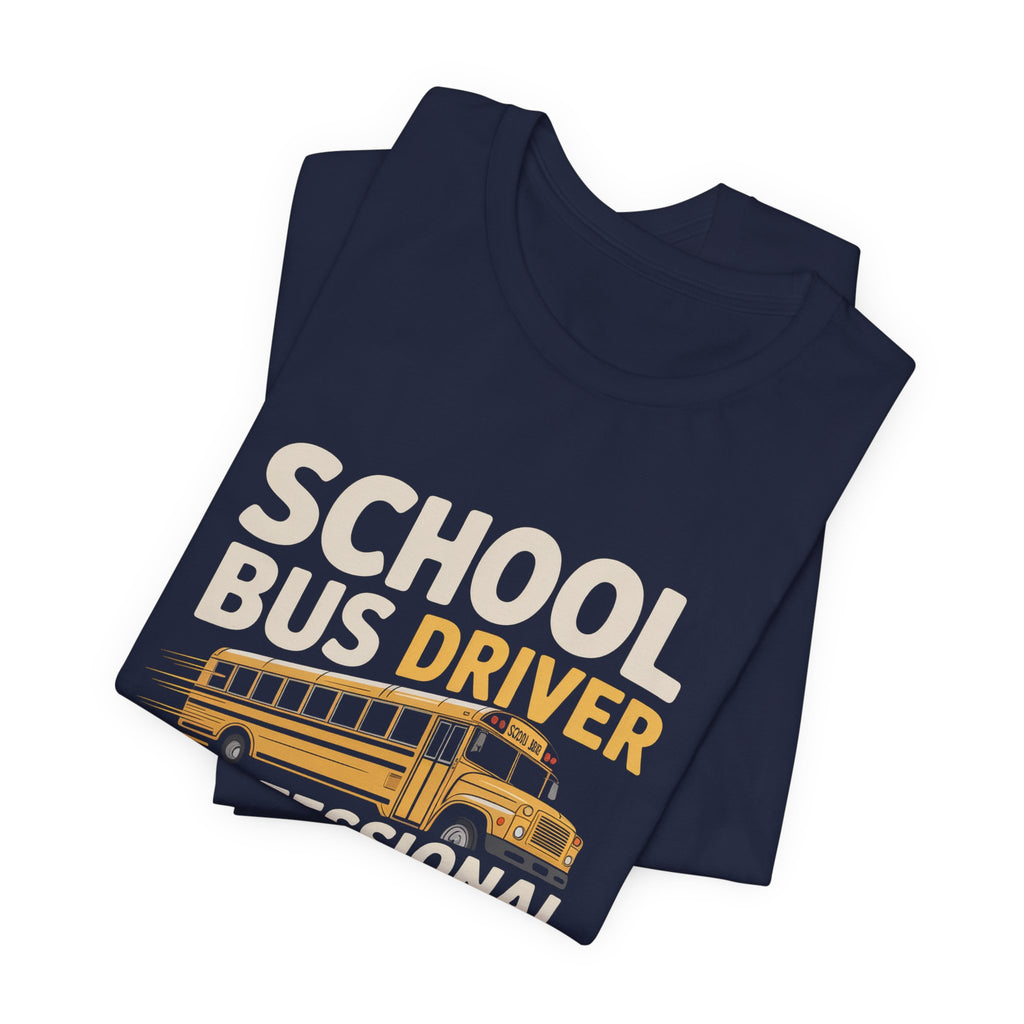 School Bus Driver Shirt Professional Chaos Wrangler Gift Idea
