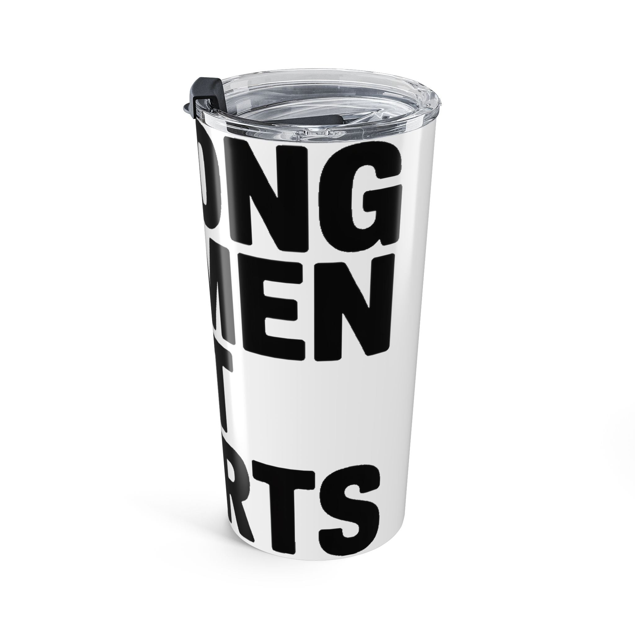 Strong Women Soft Hearts 20oz Tumbler Gift for Women Who Lift Empowerment