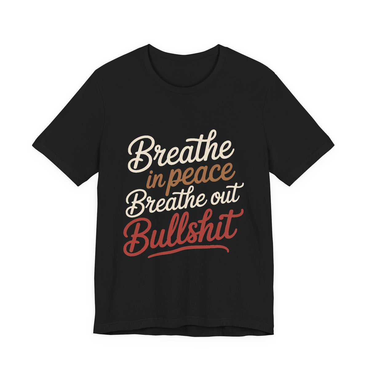 Breathe In Peace Breathe Out Bullshit Shirt Funny Yoga Gift